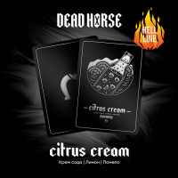 Тютюн Dead Horse Hell Citrus Cream (Крем-сода, Лимон, Помело) 100 г