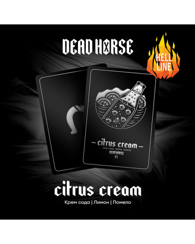 Тютюн Dead Horse Hell Citrus Cream (Крем-сода, Лимон, Помело) 100 г